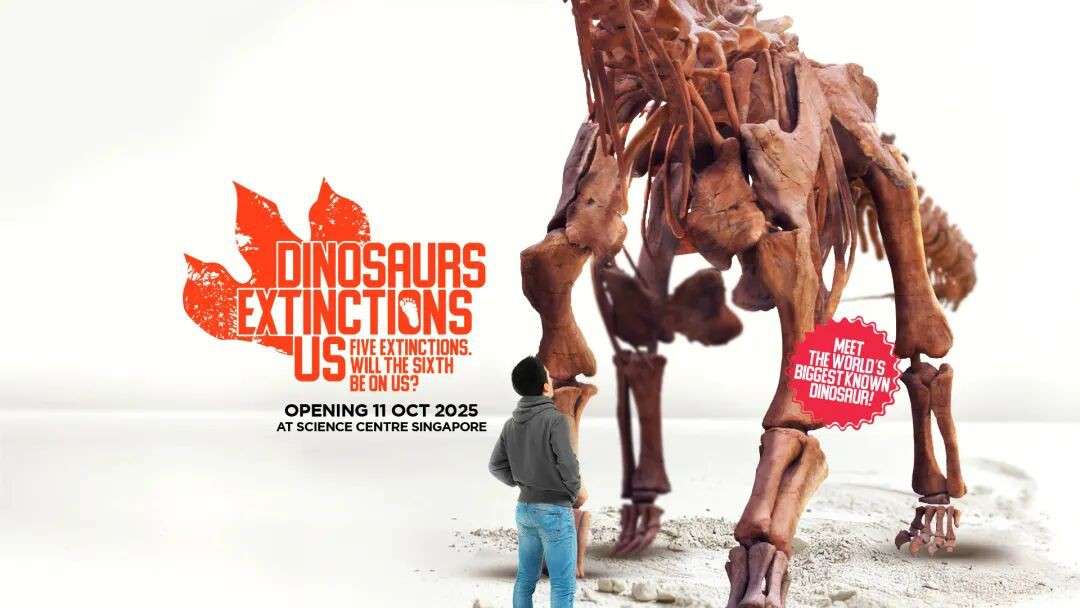 40米巨兽空降新加坡!科学馆史上最大恐龙展,穿越3亿年见证地球末日